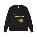 Jesus CAN Sweatshirt